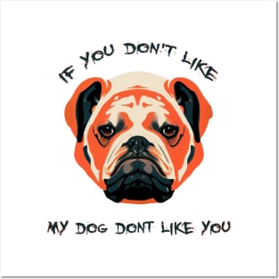 if you don't like, bulldog Posters and Art
